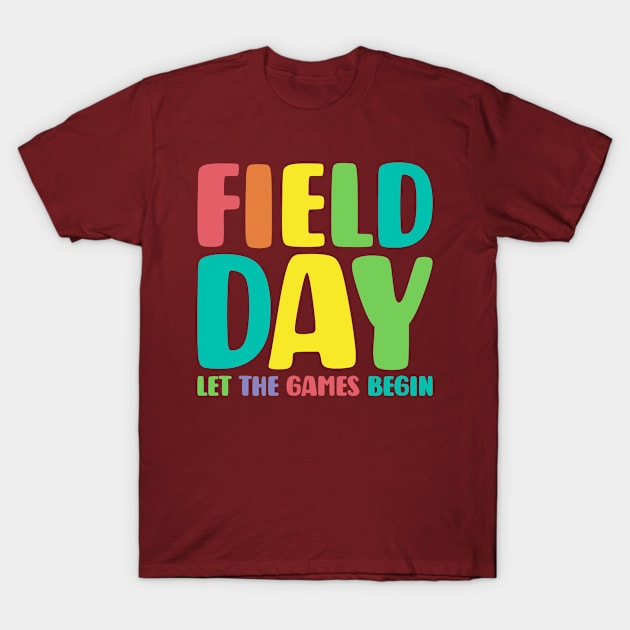 School Field Day Last Day Of School T-Shirt by Seaside Designs